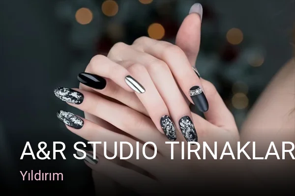 Yıldırım A&R studio tırnaklar & güzellik — Manikür, Pedikür, Protez Tırnak