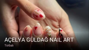 Torbalı Açelya Güldağ Nail Art — Manikür