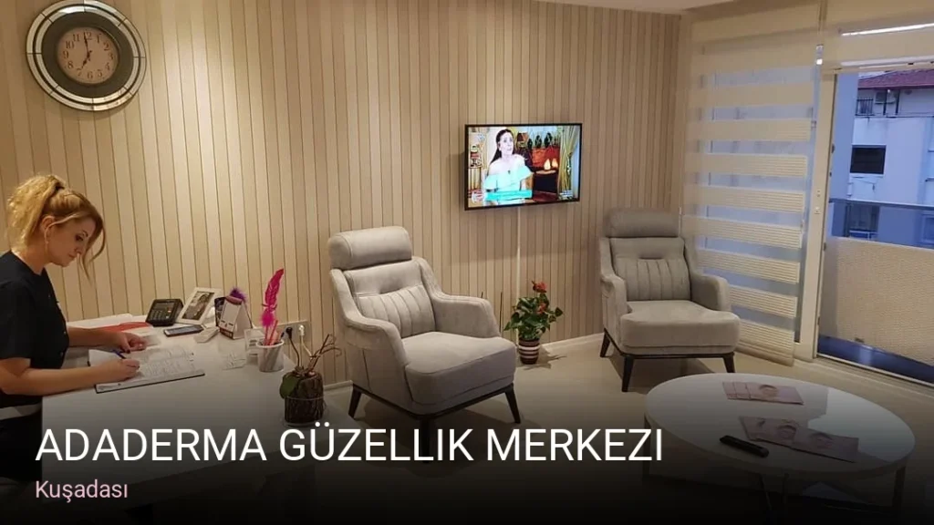 Kuşadası Adaderma Güzellik Merkezi — Manikür, Pedikür, Cilt Bakımı