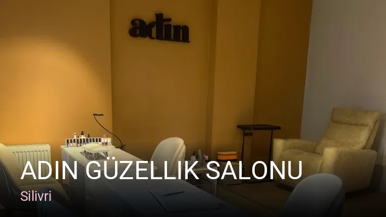 Silivri Adin Güzellik Salonu — Manikür, Pedikür, Cilt Bakımı