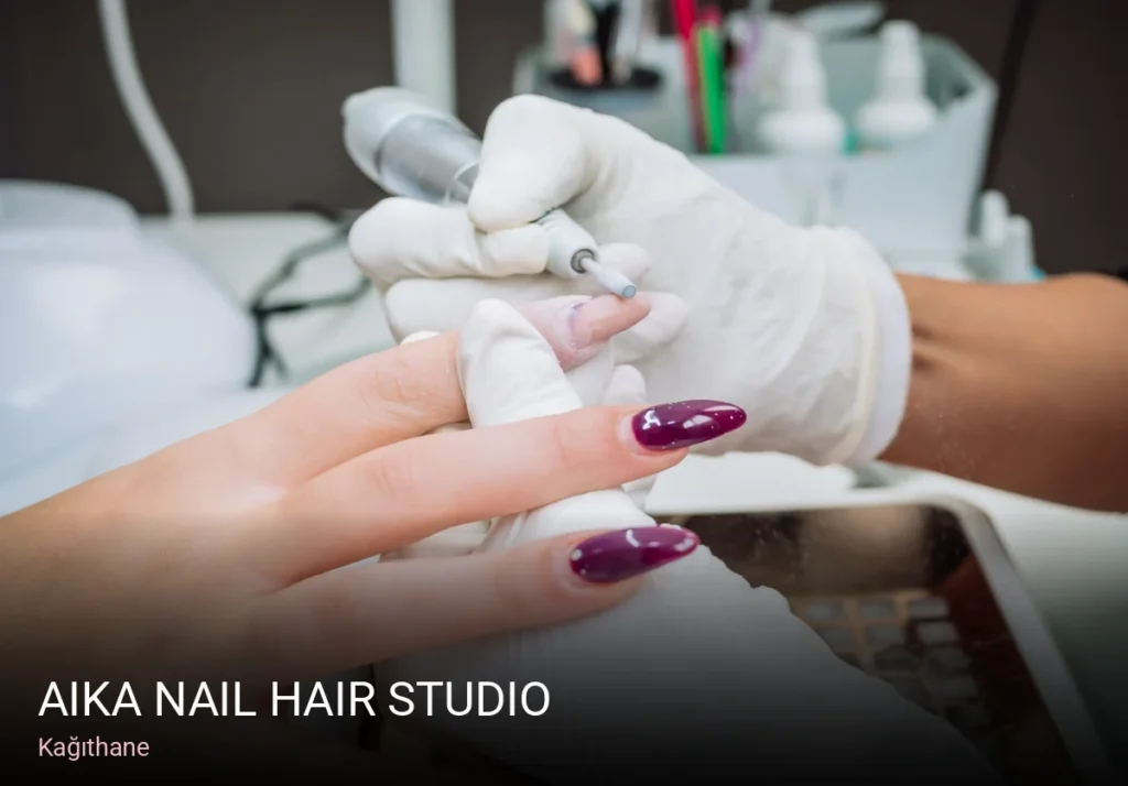 Kağıthane Aika Nail Hair Studio — Manikür, Pedikür, Cilt Bakımı