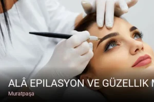 Muratpaşa Alâ Epilasyon ve Güzellik Merkezi — Ağda