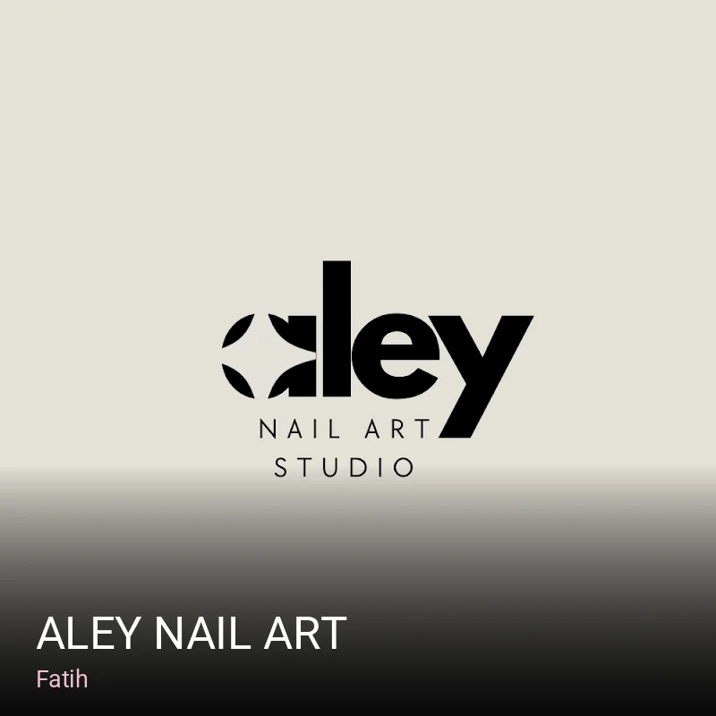 Fatih Aley Nail Art — Manikür, Pedikür, Protez Tırnak