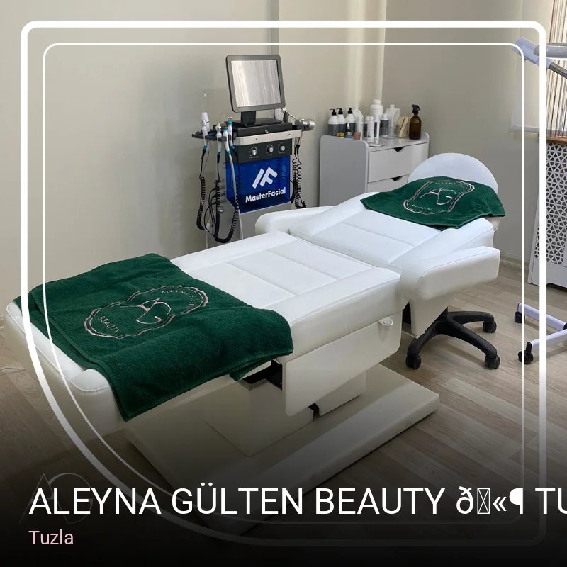 Tuzla Aleyna Gülten Beauty 🫶 Tuzla | Cilt Bakımı - Hydrafacial - Buz Lazer Epilasyon - Microblading - Kalıcı Makyaj Güzellik 