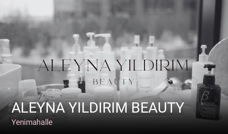 Yenimahalle Aleyna Yıldırım BEAUTY — Manikür, Pedikür, Cilt Bakımı