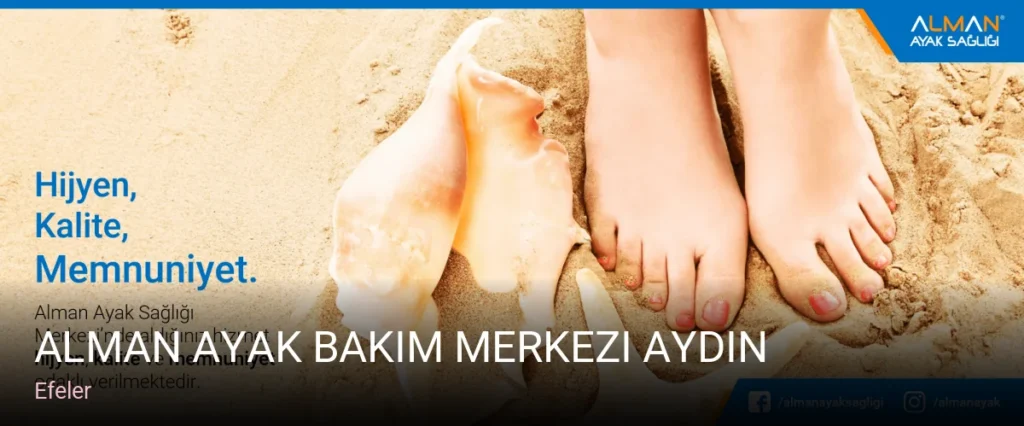 Efeler Alman Ayak Bakım Merkezi Aydın — Manikür, Pedikür, Cilt Bakımı