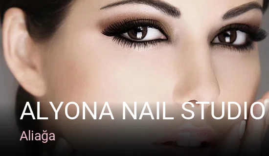 Aliağa Alyona Nail Studio — Manikür, Pedikür, Protez Tırnak