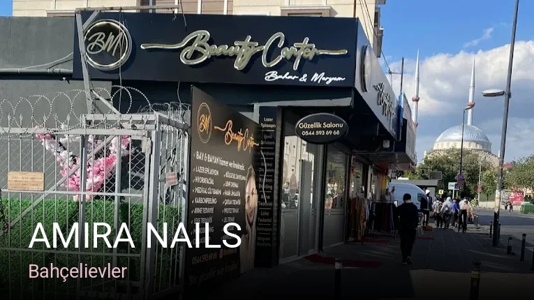 Bahçelievler Amira Nails — Manikür, Pedikür, Protez Tırnak