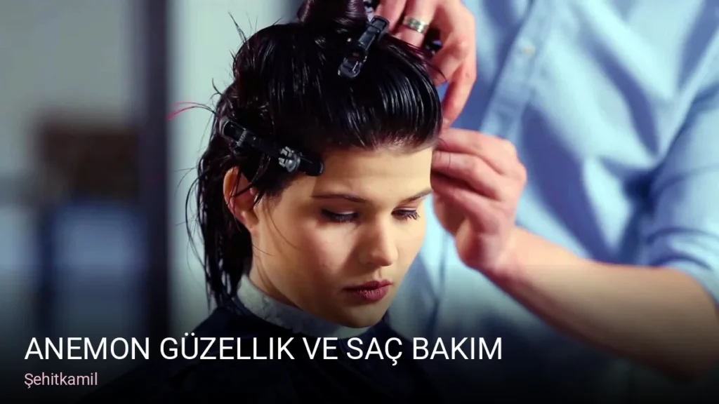 Şehitkamil Anemon Güzellik ve Saç Bakım — Manikür, Pedikür, Cilt Bakımı