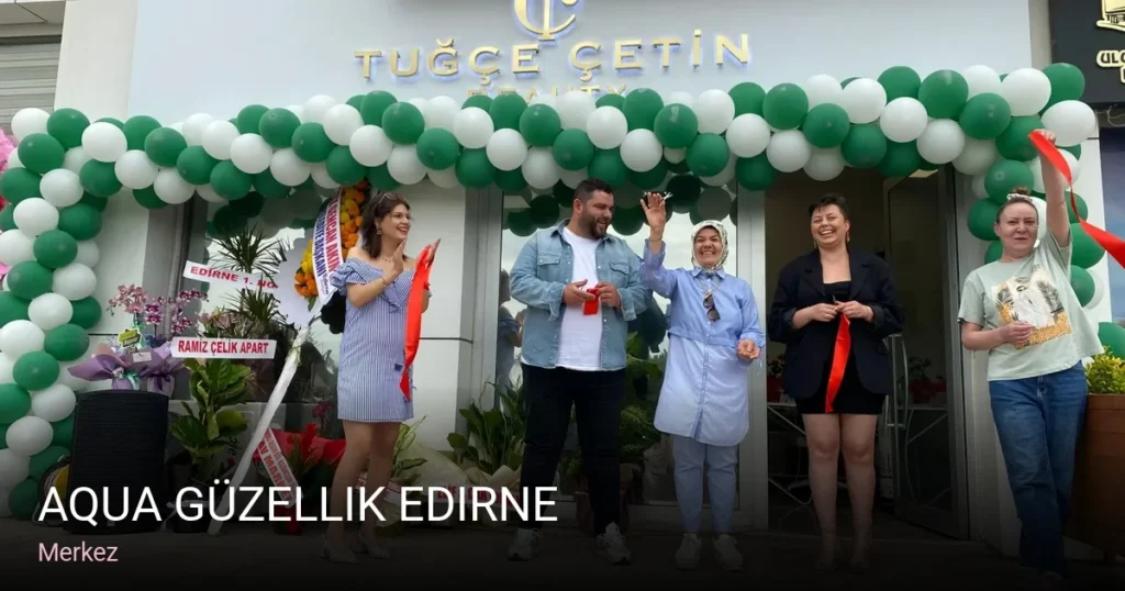 Merkez AQUA Güzellik Edirne — Manikür, Pedikür, Cilt Bakımı
