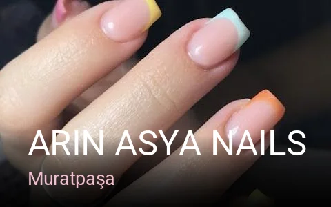 Muratpaşa Arin Asya Nails — Manikür, Pedikür, Cilt Bakımı