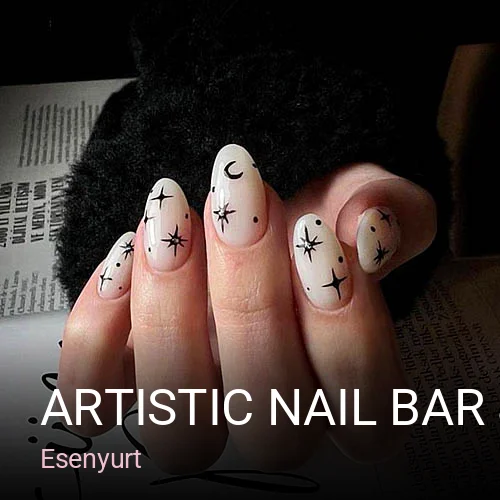 Esenyurt Artistic Nail Bar & Beauty — Manikür, Pedikür, Cilt Bakımı