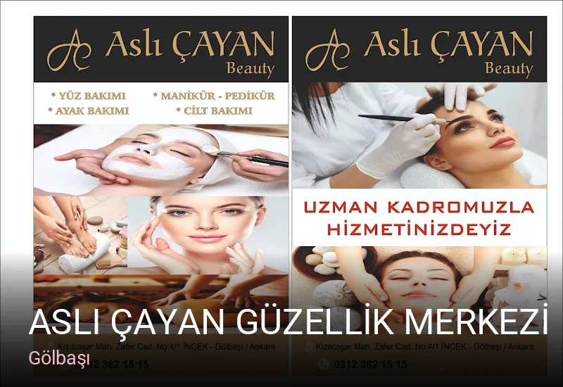 Gölbaşı ASLI ÇAYAN GÜZELLİK MERKEZİ — Manikür, Pedikür, Cilt Bakımı