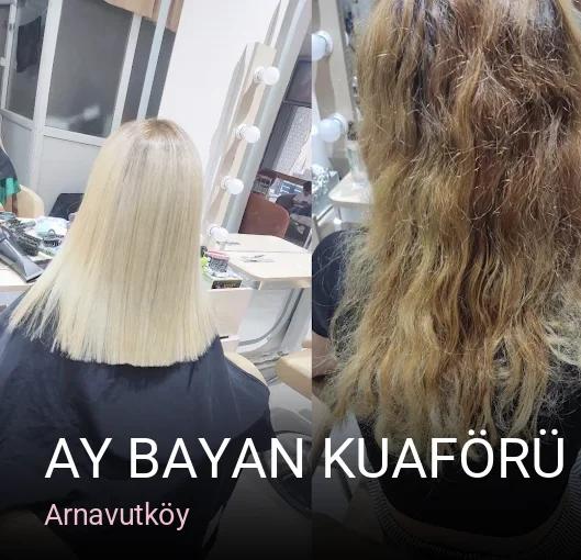 Arnavutköy AY BAYAN KUAFÖRÜ — Saç Bakımı, Keratin