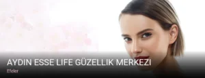 Efeler Aydın Esse Life Güzellik Merkezi — Cilt Bakımı