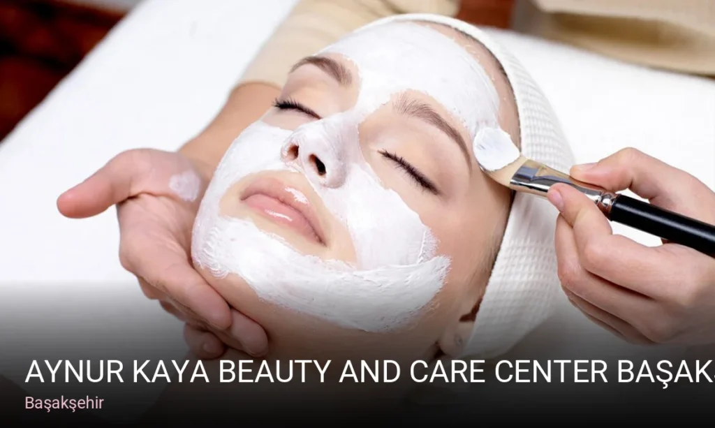 Başakşehir Aynur Kaya Beauty and Care Center Başakşehir — Manikür, Pedikür, Cilt Bakımı