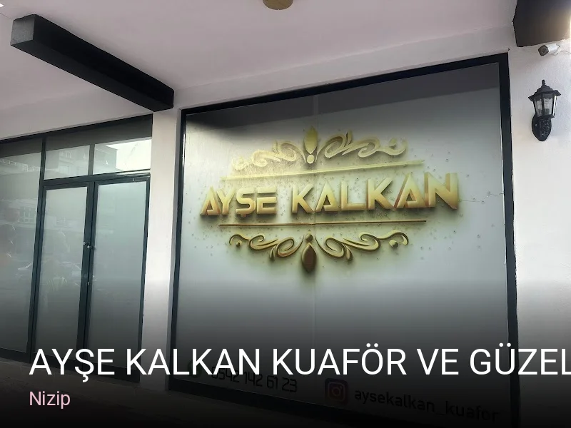 Nizip Ayşe Kalkan Kuaför ve Güzellik Merkezi — Saç Bakımı, Keratin