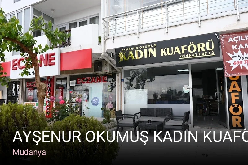 Mudanya AYŞENUR OKUMUŞ Kadın Kuaförü — Saç Bakımı, Keratin