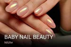 Nilüfer Baby Nail Beauty — Kalıcı Oje