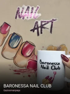 Gaziosmanpaşa Baronessa Nail Club — Manikür