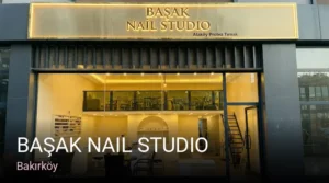 Bakırköy Başak Nail Studio — Protez Tırnak