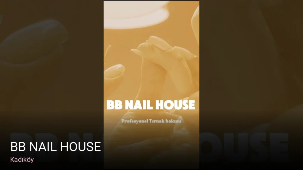 Kadıköy BB Nail House — Manikür, Pedikür, Cilt Bakımı