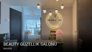 Bakırköy Beauty Güzellik Salonu — Cilt Bakımı