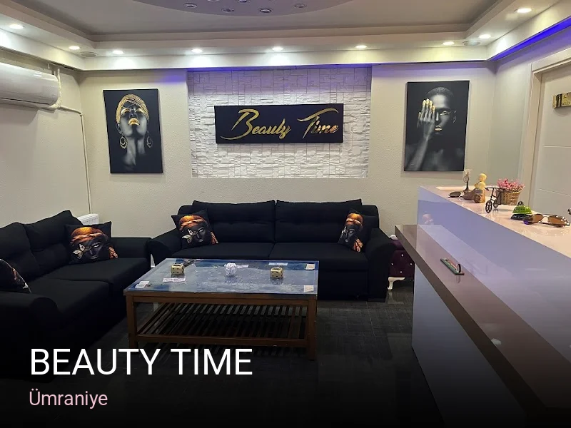 Ümraniye Beauty Time | Masaj Spa | Ümraniye Çarşı — Cilt Bakımı, Ağda, Lazer Epilasyon
