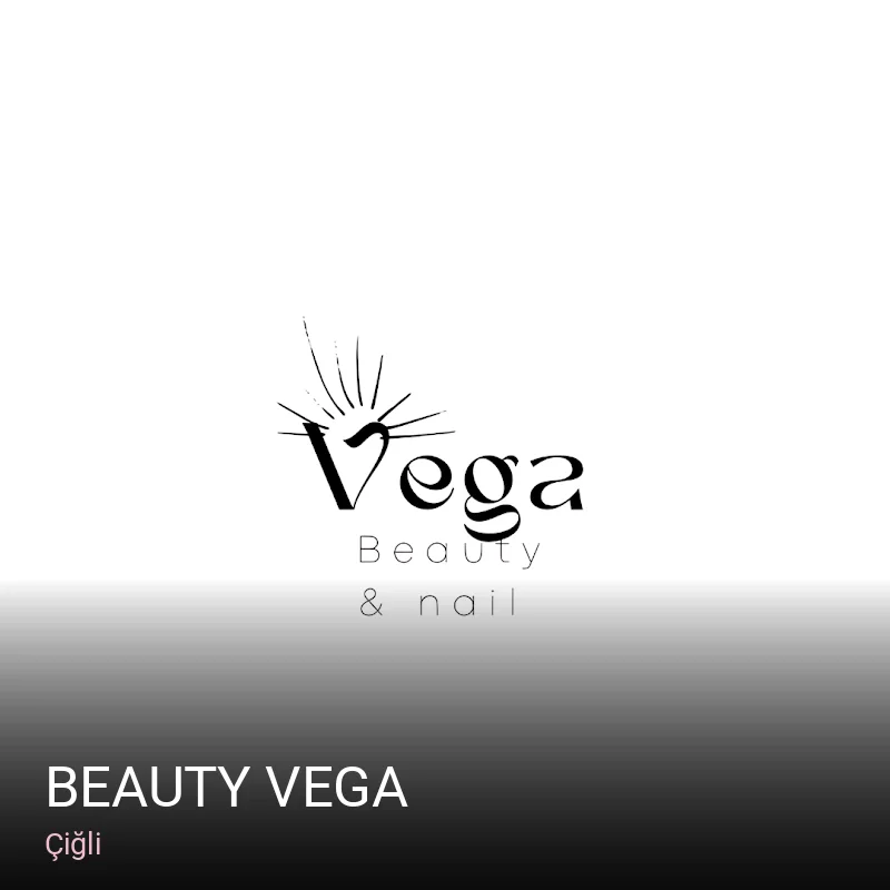 Çiğli Beauty Vega — Manikür, Pedikür, Cilt Bakımı