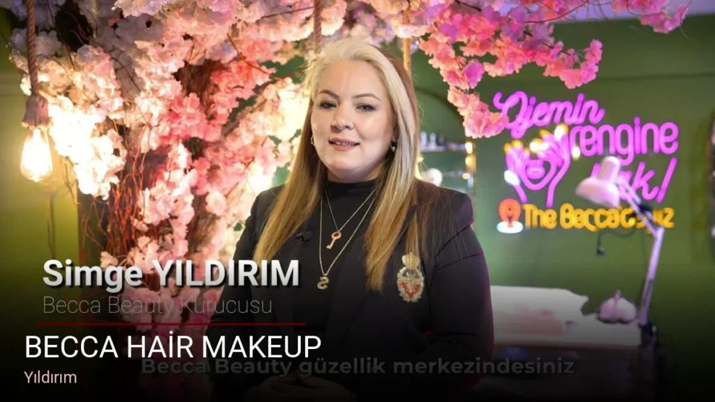 Yıldırım BECCA HAİR MAKEUP — Saç Bakımı, Keratin, Manikür