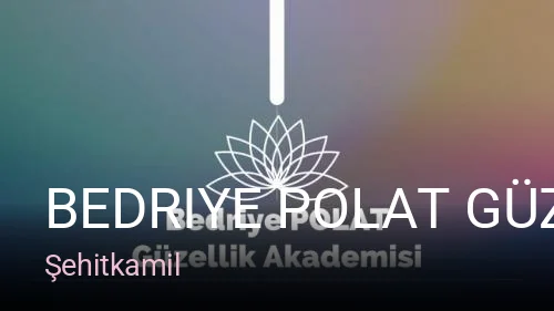 Şehitkamil Bedriye Polat Güzellik Akademisi — Manikür, Pedikür, Protez Tırnak