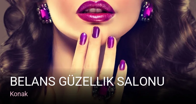 Konak Belans Güzellik Salonu — Manikür, Pedikür, Cilt Bakımı