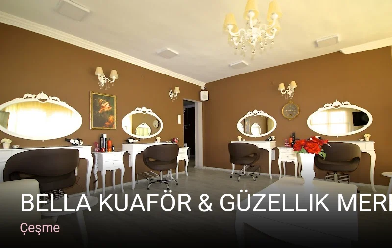 Çeşme Bella Kuaför & Güzellik Merkezi — Saç Bakımı, Keratin, Manikür
