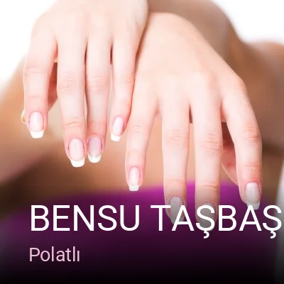 Polatlı Bensu Taşbaş Güzellik Salonu — Manikür, Pedikür, Cilt Bakımı