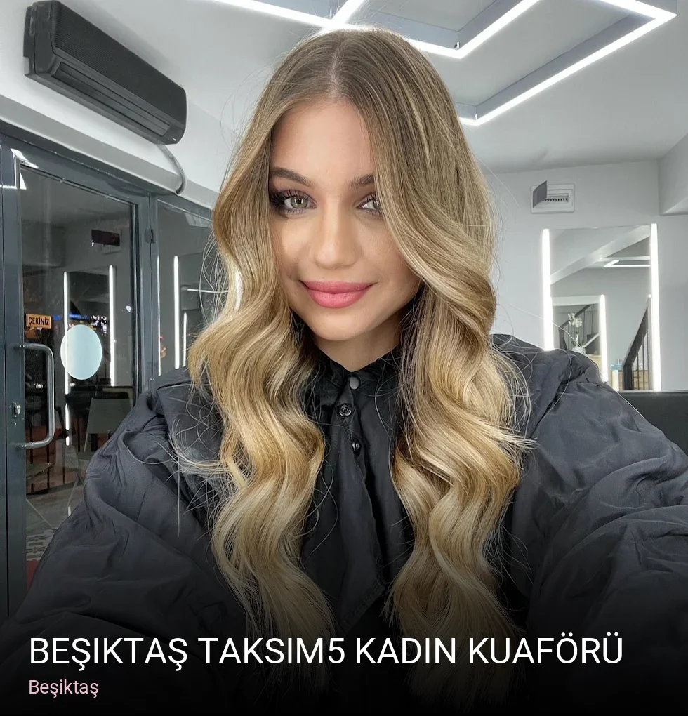 Beşiktaş Beşiktaş Taksim5 kadın kuaförü — Saç Bakımı, Keratin