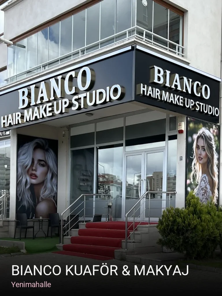 Yenimahalle BIANCO KUAFÖR & MAKYAJ — Saç Bakımı, Keratin, Cilt Bakımı