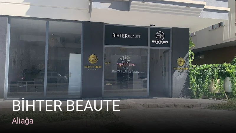 Aliağa BİHTER BEAUTE — Manikür, Pedikür, Cilt Bakımı
