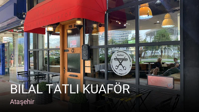 Ataşehir Bilal Tatlı Kuaför — Saç Bakımı, Keratin