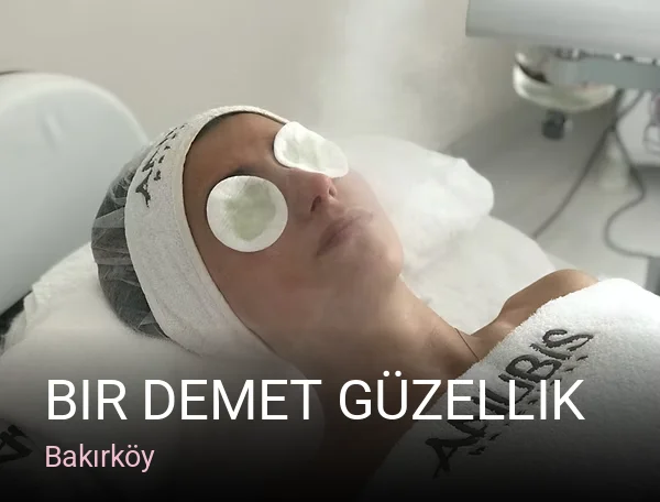 Bakırköy Bir Demet Güzellik — Manikür, Pedikür, Cilt Bakımı