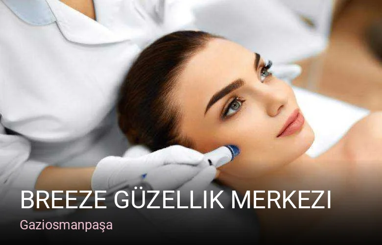 Gaziosmanpaşa Breeze Güzellik Merkezi — Manikür, Pedikür, Cilt Bakımı