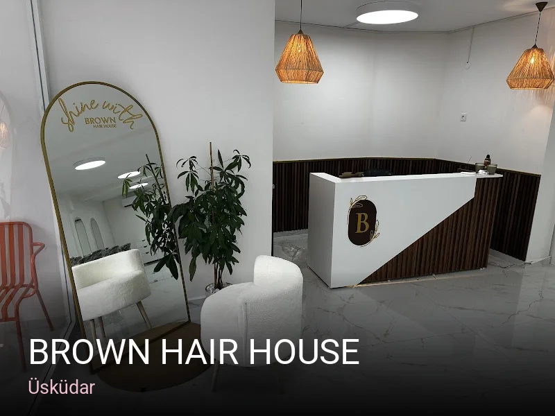 Üsküdar Brown Hair House — Saç Bakımı, Keratin