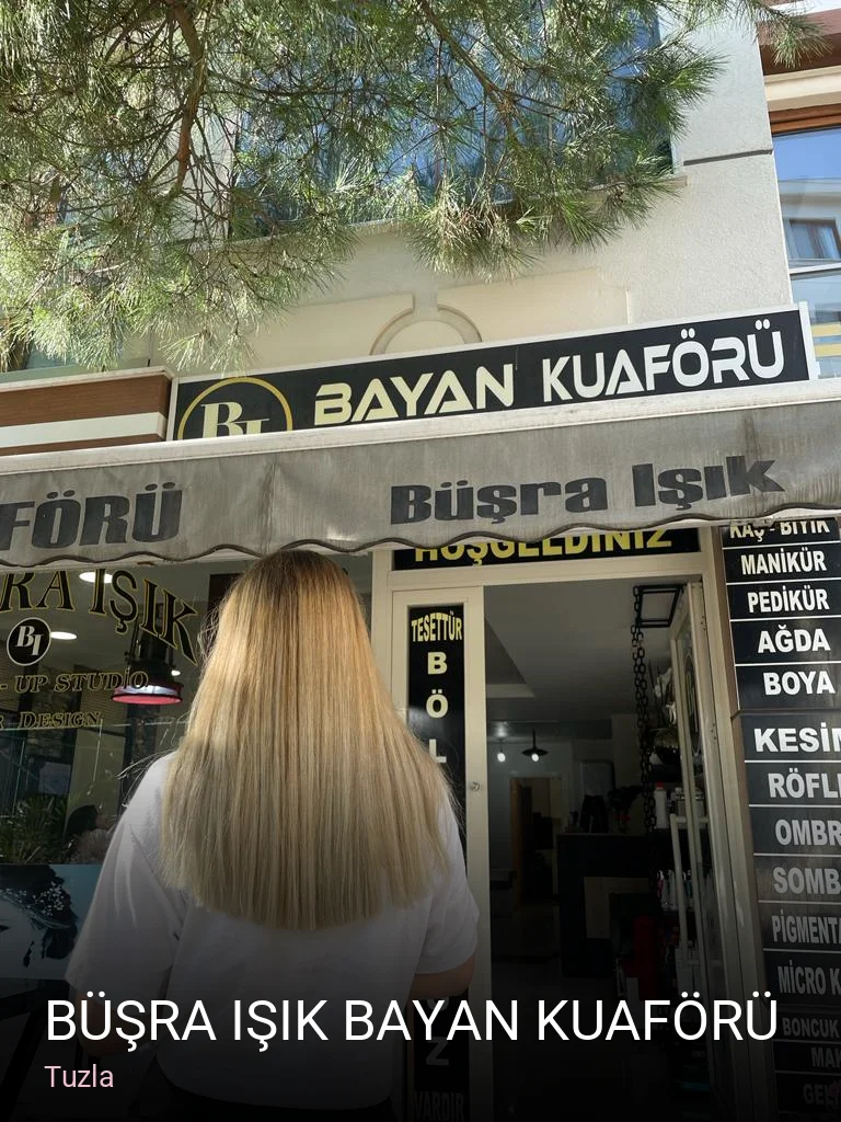 Tuzla Büşra Işık Bayan Kuaförü — Saç Bakımı, Keratin