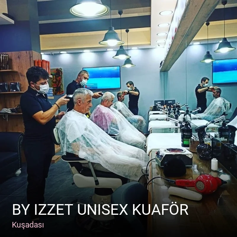 Kuşadası By Izzet Unisex Kuaför — Saç Bakımı, Keratin