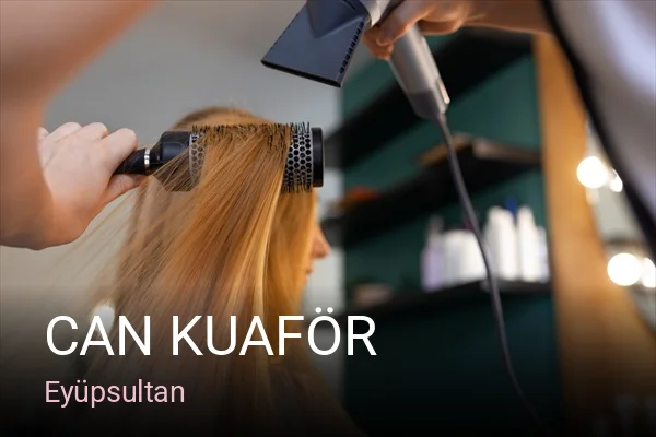 Eyüpsultan Can Kuaför — Saç Bakımı, Keratin