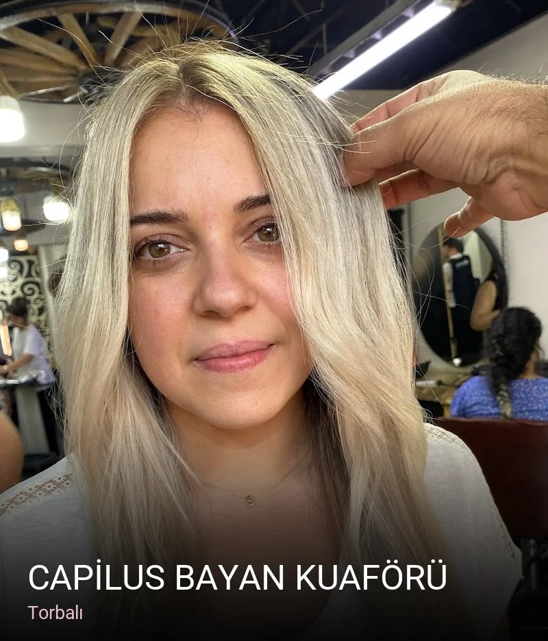 Torbalı CAPİLUS BAYAN KUAFÖRÜ — Saç Bakımı, Keratin