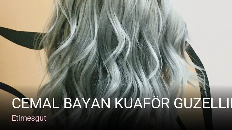 Etimesgut Cemal Bayan Kuaför Guzellik Salonu — Saç Bakımı, Keratin