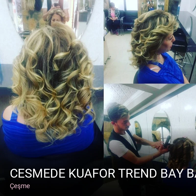 Çeşme CESMEDE KUAFOR TREND BAY BAYAN KUAFÖR & GÜZELLİK SALONU — Saç Bakımı, Keratin, Manikür
