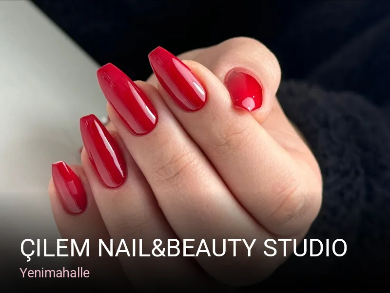 Yenimahalle Çilem Nail&Beauty Studio — Manikür, Pedikür, Cilt Bakımı