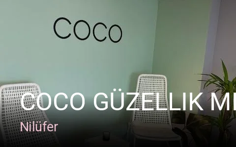 Nilüfer Coco Güzellik Merkezi — Manikür, Pedikür, Cilt Bakımı