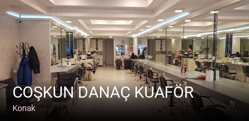 Konak Coşkun Danaç Kuaför — Saç Bakımı, Keratin